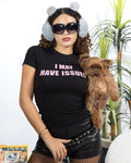 I May Have Issues Black Baby Tee